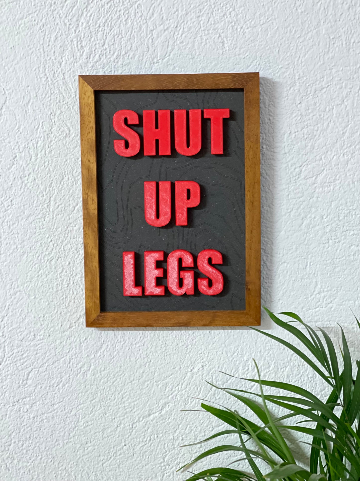 SHUT UP LEGS - Señales 3D